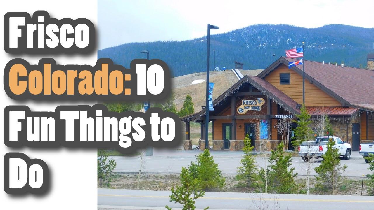 Frisco Colorado 10 Fun Things to Do
