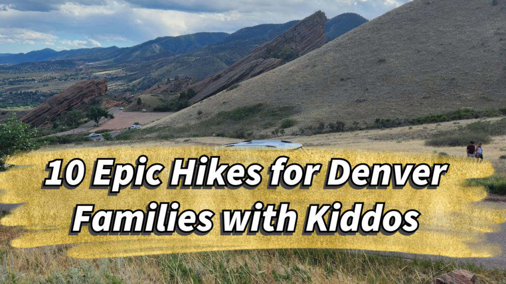 10 Epic Hikes for Denver Families with Kiddos
